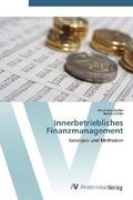 Müller / Zirkler |  Innerbetriebliches Finanzmanagement | Buch |  Sack Fachmedien
