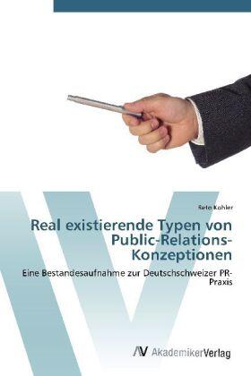 Kohler |  Real existierende Typen von Public-Relations-Konzeptionen | Buch |  Sack Fachmedien