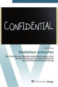 Bayer |  Mediation verkaufen | Buch |  Sack Fachmedien