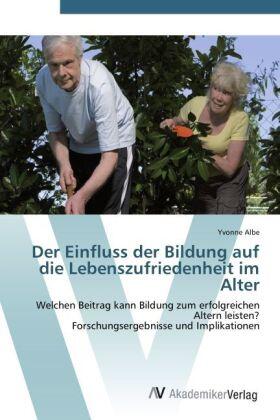 Albe |  Der Einfluss der Bildung auf die Lebenszufriedenheit im Alter | Buch |  Sack Fachmedien