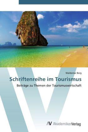 Berg |  Schriftenreihe im Tourismus | Buch |  Sack Fachmedien