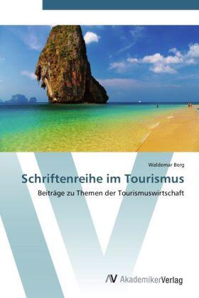 Berg |  Schriftenreihe im Tourismus | Buch |  Sack Fachmedien