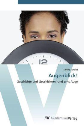 Scholtz |  Augenblick! | Buch |  Sack Fachmedien