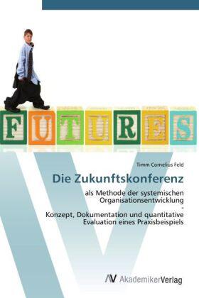 Feld |  Die Zukunftskonferenz | Buch |  Sack Fachmedien