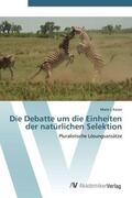 Kaiser |  Die Debatte um die Einheiten der natürlichen Selektion | Buch |  Sack Fachmedien