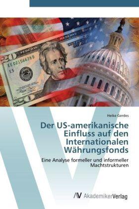 Gerdes |  Der US-amerikanische Einfluss auf den Internationalen Währungsfonds | Buch |  Sack Fachmedien