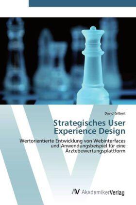 Gilbert |  Strategisches User Experience Design | Buch |  Sack Fachmedien