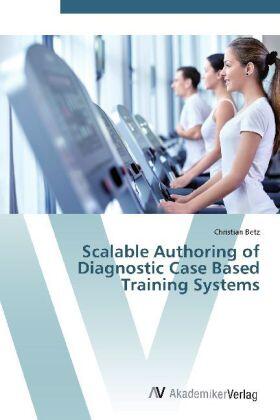 Betz | Scalable Authoring of Diagnostic Case Based Training Systems | Buch | 978-3-639-42835-3 | sack.de