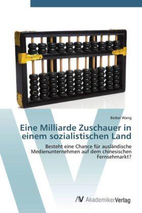Wang |  Eine Milliarde Zuschauer in einem sozialistischen Land | Buch |  Sack Fachmedien