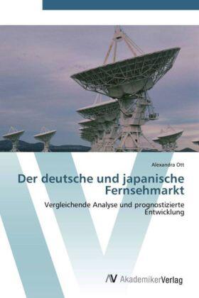 Ott |  Der deutsche und japanische Fernsehmarkt | Buch |  Sack Fachmedien