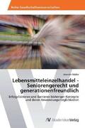 Müller |  Lebensmitteleinzelhandel - Seniorengerecht und generationenfreundlich | Buch |  Sack Fachmedien
