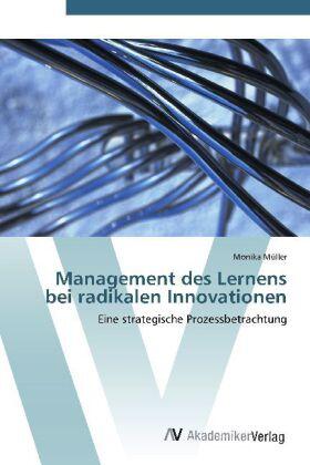 Müller | Management des Lernens bei radikalen Innovationen | Buch | 978-3-639-43103-2 | sack.de