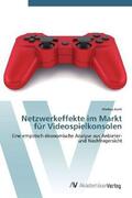 Koch |  Netzwerkeffekte im Markt für Videospielkonsolen | Buch |  Sack Fachmedien