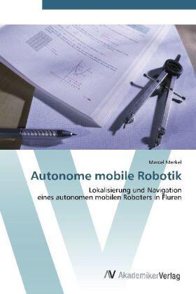 Merkel |  Autonome mobile Robotik | Buch |  Sack Fachmedien