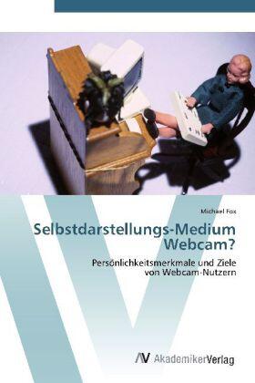 Fox |  Selbstdarstellungs-Medium Webcam? | Buch |  Sack Fachmedien