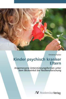 Fischer |  Kinder psychisch kranker Eltern | Buch |  Sack Fachmedien