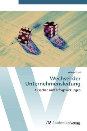 Stahl | Wechsel der Unternehmensleitung | Buch | 978-3-639-43549-8 | sack.de
