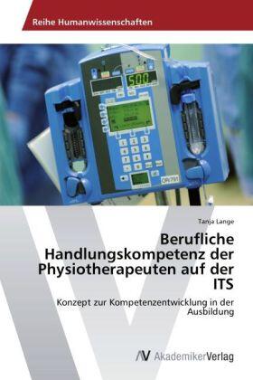 Lange |  Berufliche Handlungskompetenz der Physiotherapeuten auf der ITS | Buch |  Sack Fachmedien