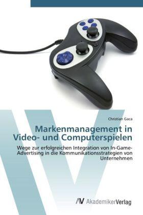 Gaca |  Markenmanagement in Video- und Computerspielen | Buch |  Sack Fachmedien