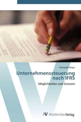 Pelger | Unternehmenssteuerung nach IFRS | Buch | 978-3-639-43876-5 | sack.de