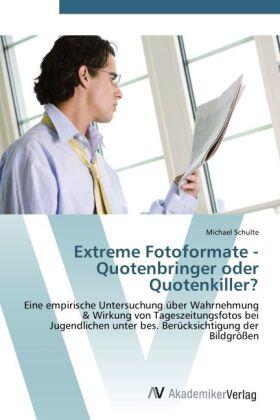 Schulte |  Extreme Fotoformate - Quotenbringer oder Quotenkiller? | Buch |  Sack Fachmedien