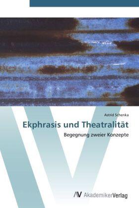 Schenka |  Ekphrasis und Theatralität | Buch |  Sack Fachmedien