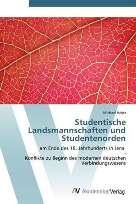Heinz |  Studentische Landsmannschaften und Studentenorden | Buch |  Sack Fachmedien