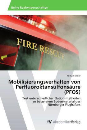 Meier |  Mobilisierungsverhalten von Perfluoroktansulfonsäure (PFOS) | Buch |  Sack Fachmedien