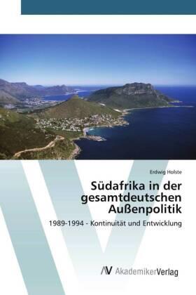 Holste |  Südafrika in der gesamtdeutschen Außenpolitik | Buch |  Sack Fachmedien