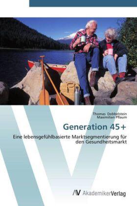 Dobbelstein / Pflaum |  Generation 45+ | Buch |  Sack Fachmedien