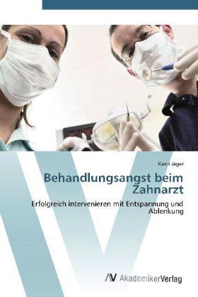 Jäger | Behandlungsangst beim Zahnarzt | Buch | 978-3-639-44592-3 | sack.de