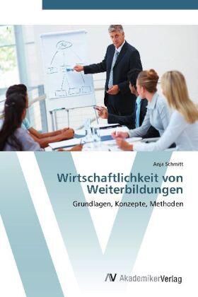Schmitt |  Wirtschaftlichkeit von Weiterbildungen | Buch |  Sack Fachmedien
