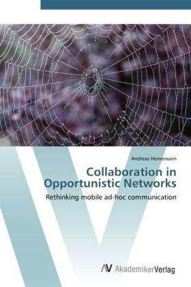 Heinemann | Collaboration in Opportunistic Networks | Buch | 978-3-639-45115-3 | sack.de