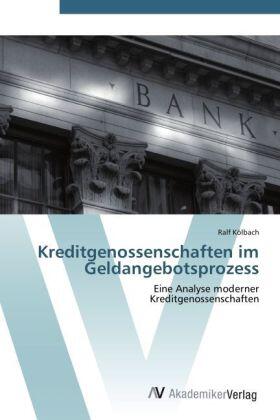 Kölbach | Kreditgenossenschaften im Geldangebotsprozess | Buch | 978-3-639-45119-1 | sack.de