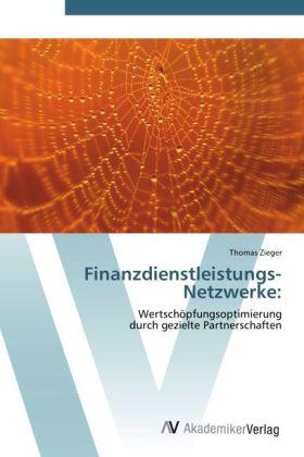 Zieger | Finanzdienstleistungs-Netzwerke: | Buch | 978-3-639-45148-1 | sack.de