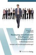 Michalak / Steinle / Eßeling |  Nutzung emotionaler Intelligenz von Führungskräften | Buch |  Sack Fachmedien