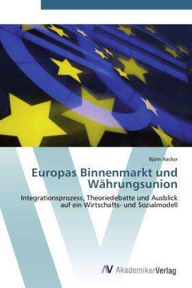 Hacker |  Europas Binnenmarkt und Währungsunion | Buch |  Sack Fachmedien