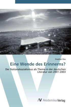 Rau | Eine Wende des Erinnerns? | Buch | 978-3-639-45437-6 | sack.de