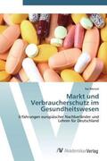 Menzel |  Markt und Verbraucherschutz im Gesundheitswesen | Buch |  Sack Fachmedien