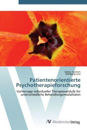Guntern / Lutz | Patientenorientierte Psychotherapieforschung | Buch | 978-3-639-45492-5 | sack.de