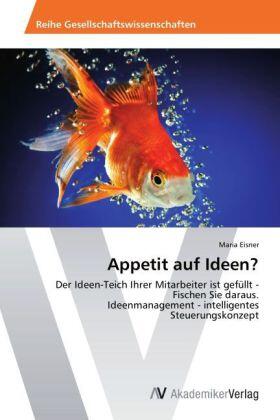 Eisner | Appetit auf Ideen? | Buch | 978-3-639-45591-5 | www.sack.de