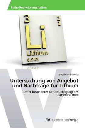 Schwarz |  Untersuchung von Angebot und Nachfrage für Lithium | Buch |  Sack Fachmedien