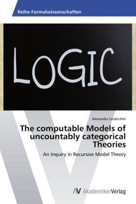 Linsbichler |  The computable Models of uncountably categorical Theories | Buch |  Sack Fachmedien
