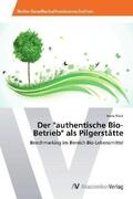 Köck |  Der "authentische Bio-Betrieb" als Pilgerstätte | Buch |  Sack Fachmedien