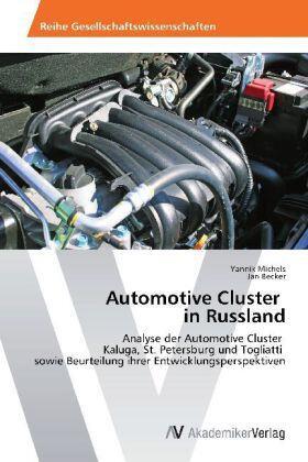 Michels / Becker | Automotive Cluster in Russland | Buch | 978-3-639-46247-0 | sack.de