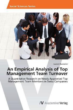 Huerzeler | An Empirical Analysis of Top Management Team Turnover | Buch | 978-3-639-46365-1 | sack.de