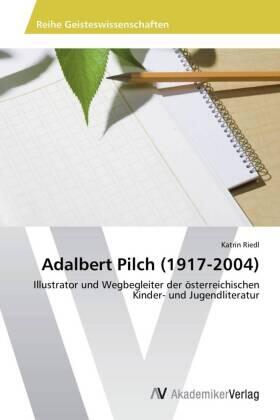 Riedl |  Adalbert Pilch (1917-2004) | Buch |  Sack Fachmedien