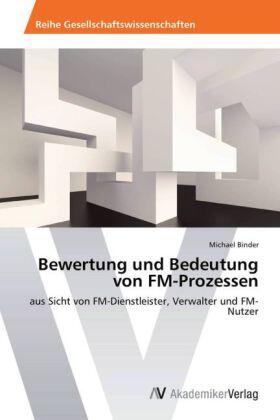 Binder |  Bewertung und Bedeutung von FM-Prozessen | Buch |  Sack Fachmedien
