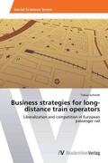 Schmidt |  Business strategies for long-distance train operators | Buch |  Sack Fachmedien