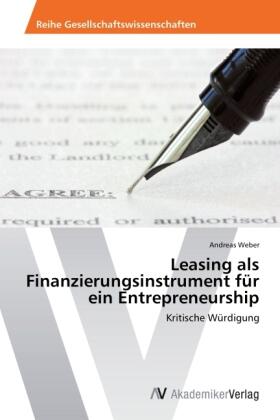 Weber |  Leasing als Finanzierungsinstrument für ein Entrepreneurship | Buch |  Sack Fachmedien